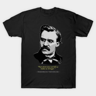 Friedrich Nietzsche Quote T-Shirt